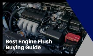 The Best Engine Flush : A Complete Buying Guide - Axle & Chassis